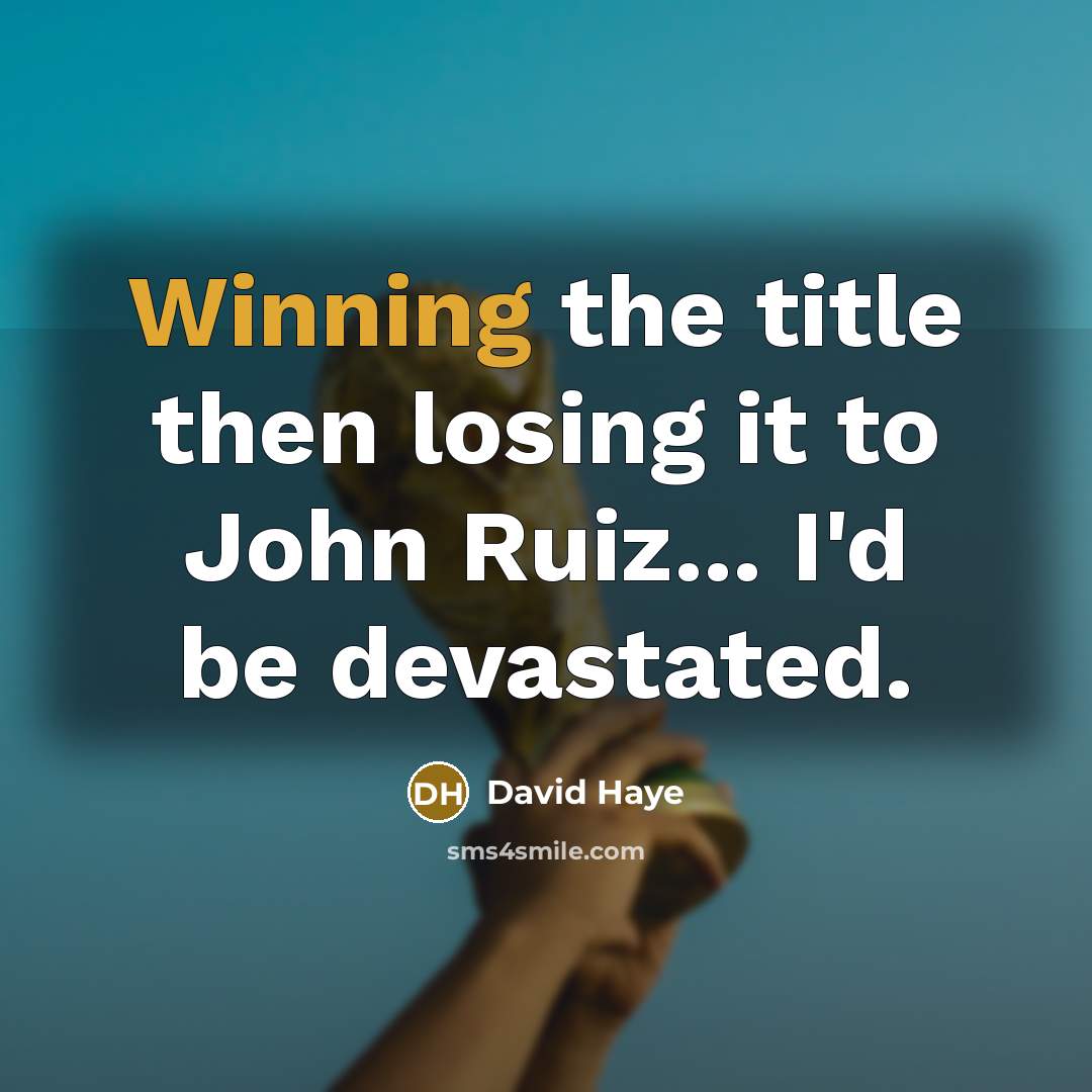 “Winning the title then losing it to John Ruiz... I'd…” quote by David Haye