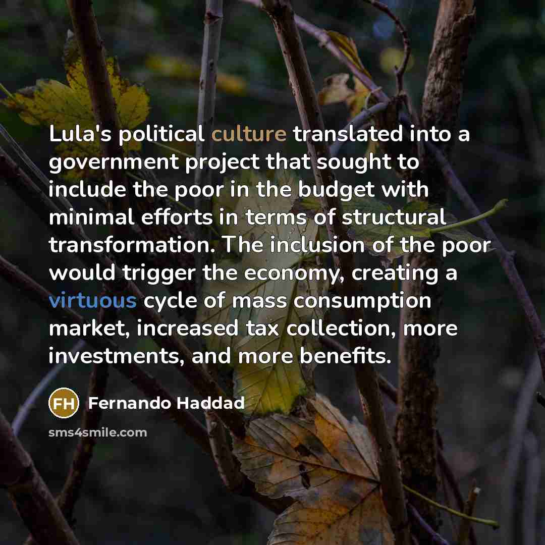 “Lula's political culture translated into a government project that sought…” quote by Fernando Haddad