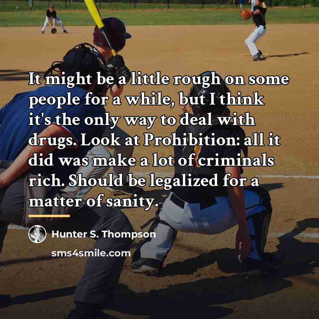 “It might be a little rough on some people for…” quote by Hunter S. Thompson