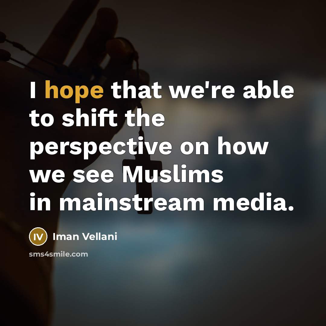“I hope that we're able to shift the perspective on…” quote by Iman Vellani