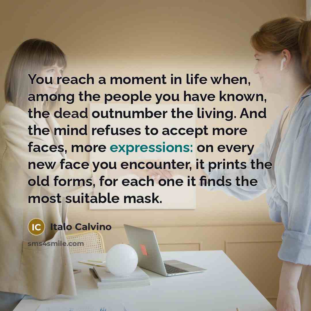 “You reach a moment in life when, among the people…” quote by Italo Calvino