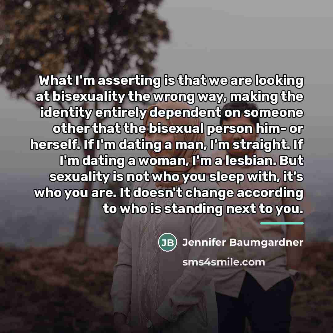 “What I'm asserting is that we are looking at bisexuality…” quote by Jennifer Baumgardner
