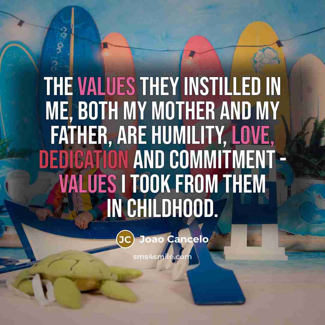 “The values they instilled in me, both my mother and…” quote by Joao Cancelo