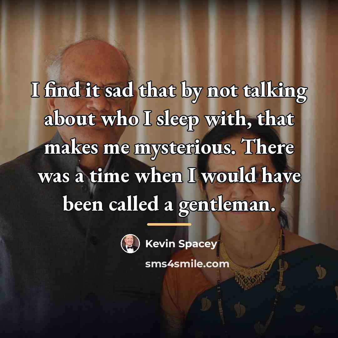 “I find it sad that by not talking about who…” quote by Kevin Spacey