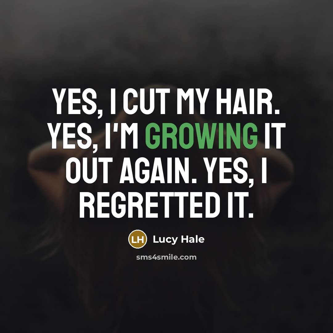 “Yes, I cut my hair. Yes, I'm growing it out…” quote by Lucy Hale