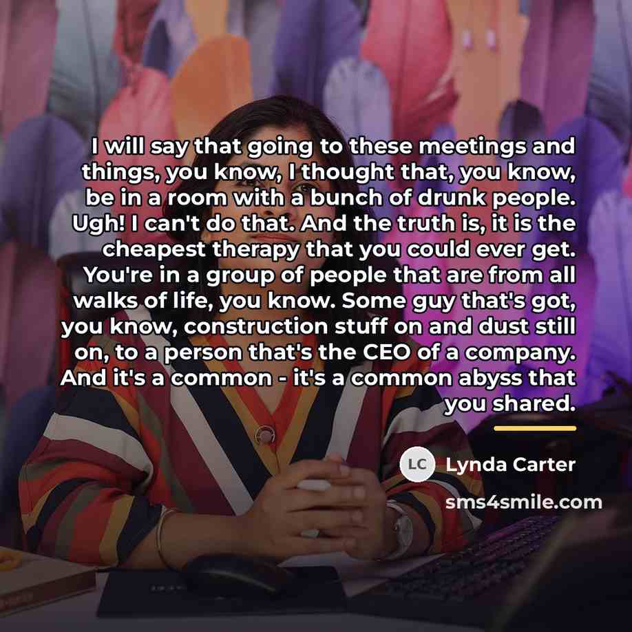 “I will say that going to these meetings and things,…” quote by Lynda Carter