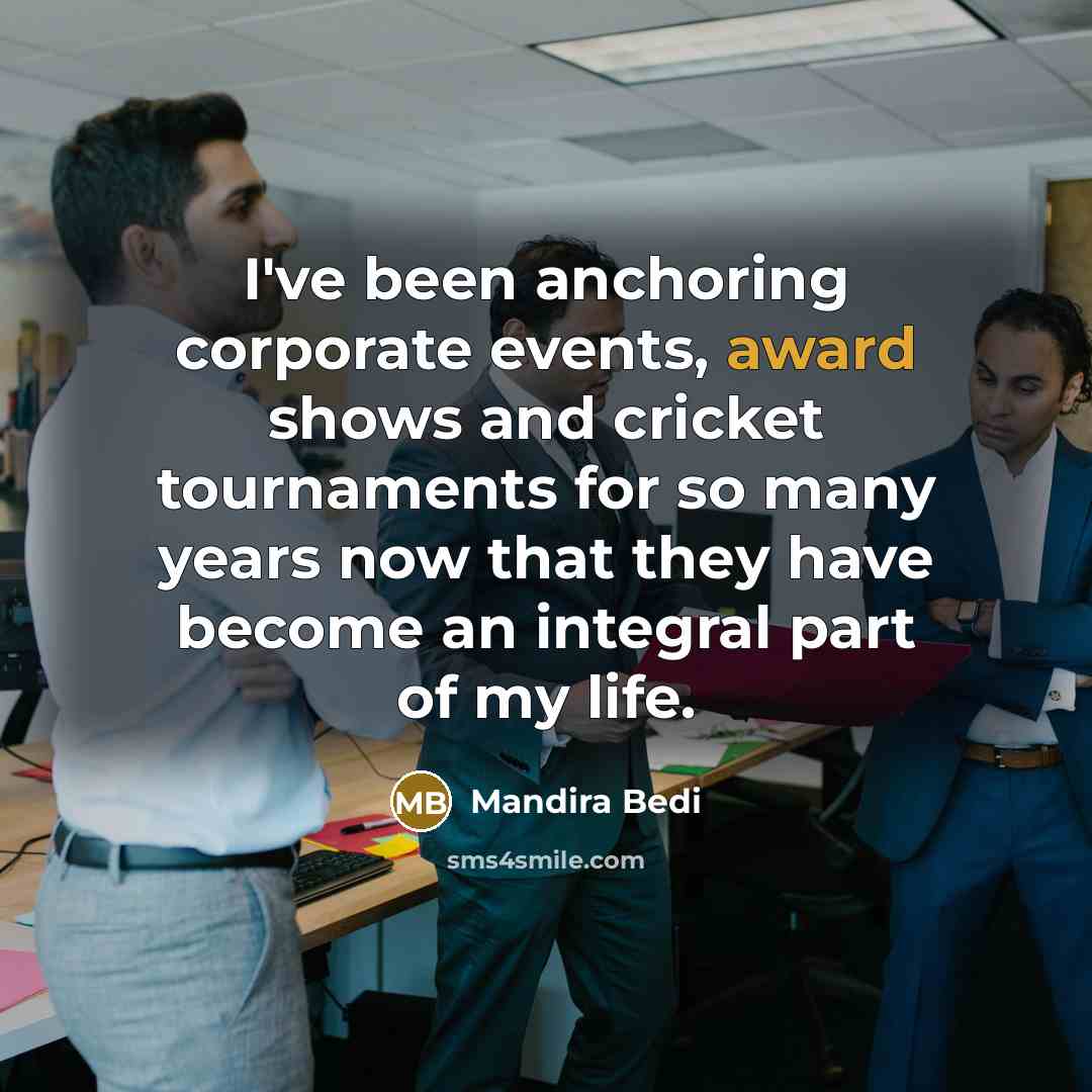 “I've been anchoring corporate events, award shows and cricket tournaments…” quote by Mandira Bedi