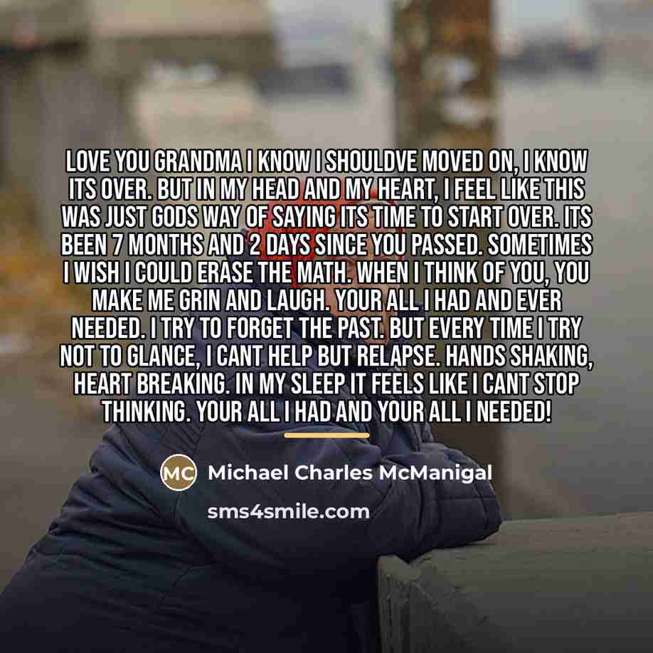 “Love you grandma I know I shouldve moved on, I…” quote by Michael Charles McManigal