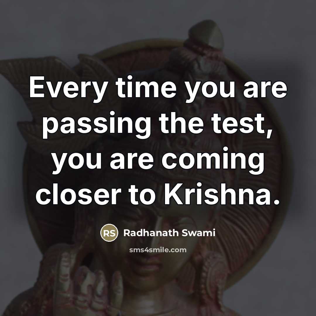 “Every time you are passing the test, you are coming…” quote by Radhanath Swami