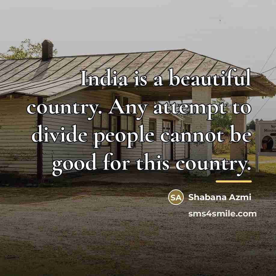 “India is a beautiful country. Any attempt to divide people…” quote by Shabana Azmi