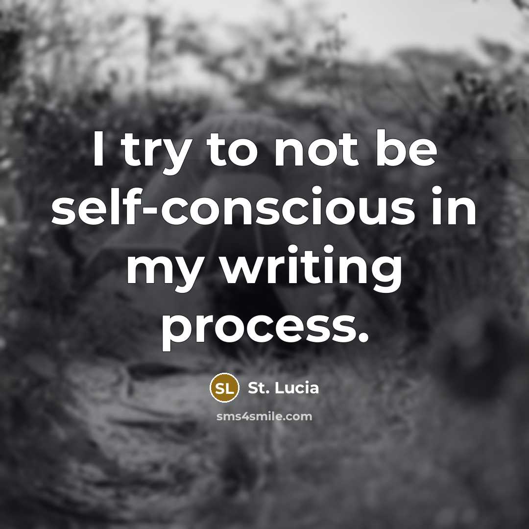 “I try to not be self-conscious in my writing process.…” quote by St. Lucia