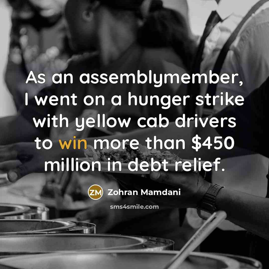“As an assemblymember, I went on a hunger strike with…” quote by Zohran Mamdani