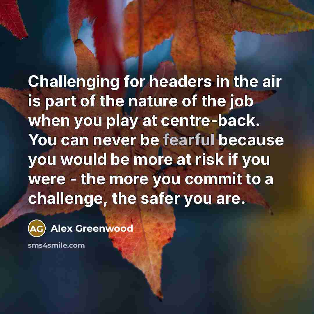 “Challenging for headers in the air is part of the…” quote by Alex Greenwood