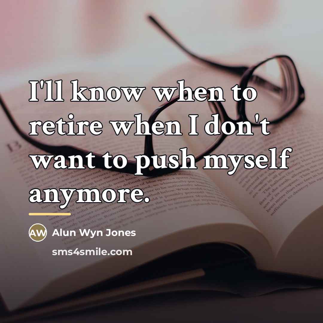 “I'll know when to retire when I don't want to…” quote by Alun Wyn Jones
