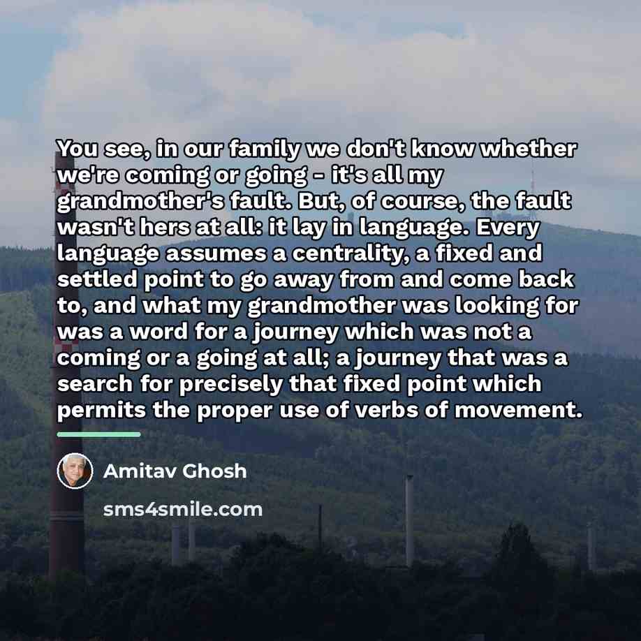 “You see, in our family we don't know whether we're…” quote by Amitav Ghosh