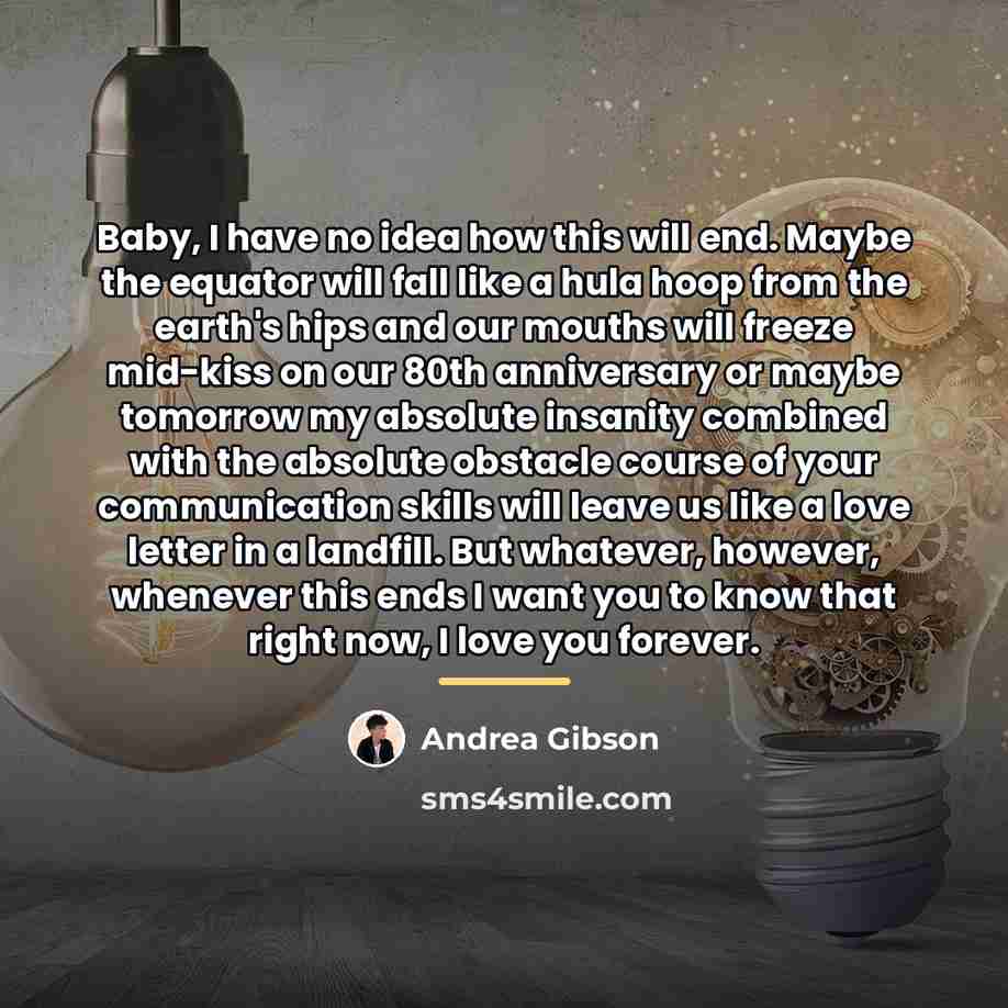 “Baby, I have no idea how this will end. Maybe…” quote by Andrea Gibson