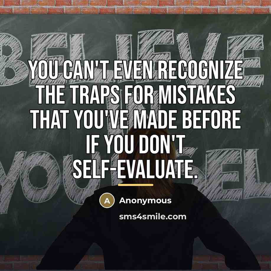 “You can't even recognize the traps for mistakes that you've…” quote by Anonymous