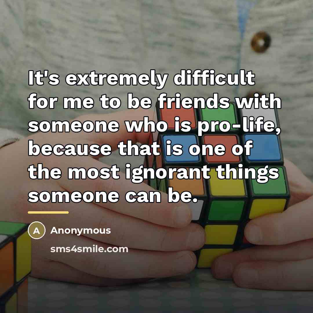 “It's extremely difficult for me to be friends with someone…” quote by Anonymous
