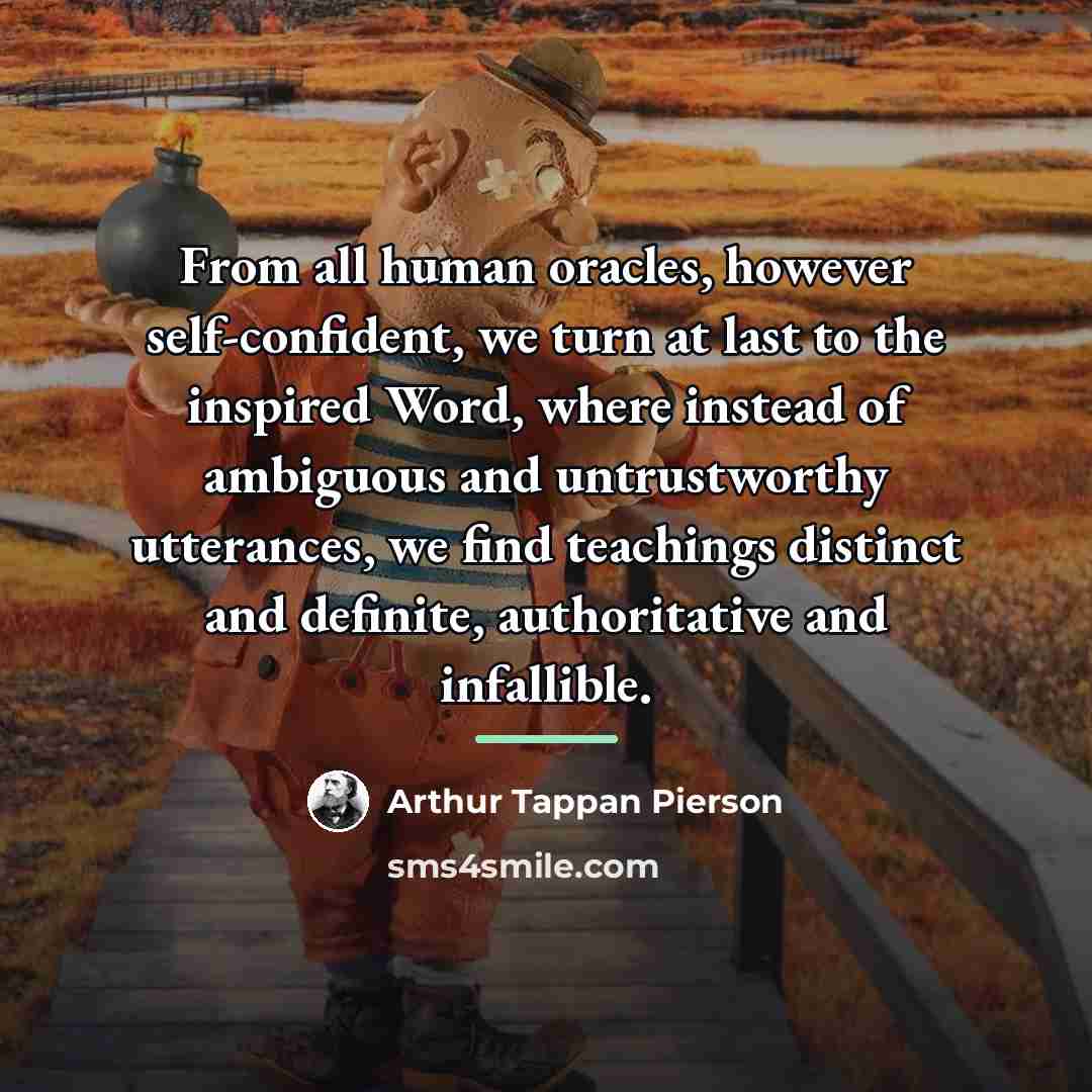 “From all human oracles, however self-confident, we turn at last…” quote by Arthur Tappan Pierson