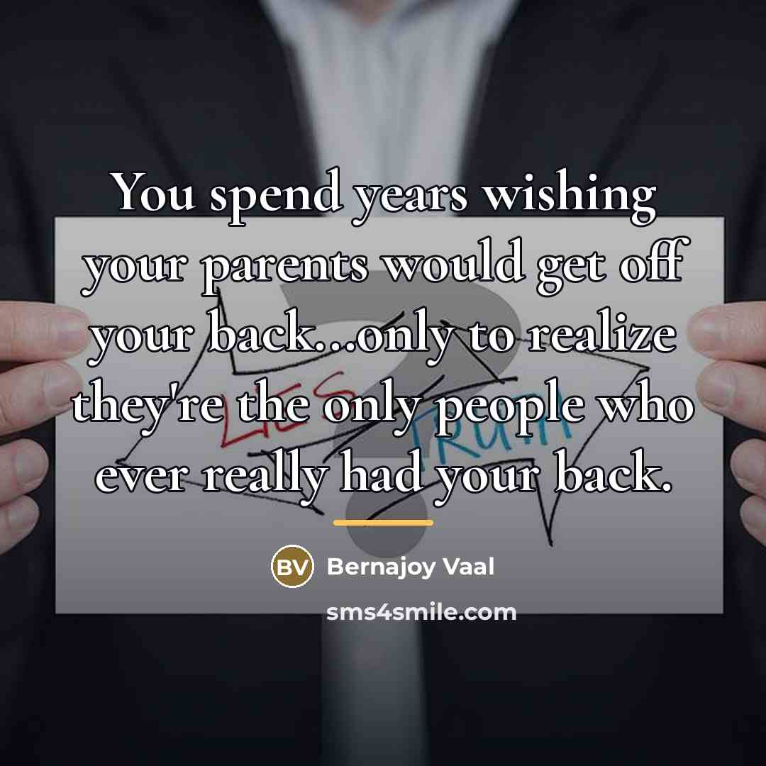 “You spend years wishing your parents would get off your…” quote by Bernajoy Vaal