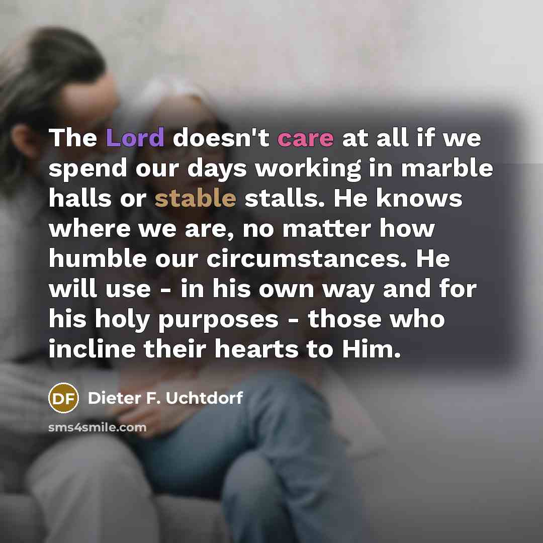“The Lord doesn't care at all if we spend our…” quote by Dieter F. Uchtdorf