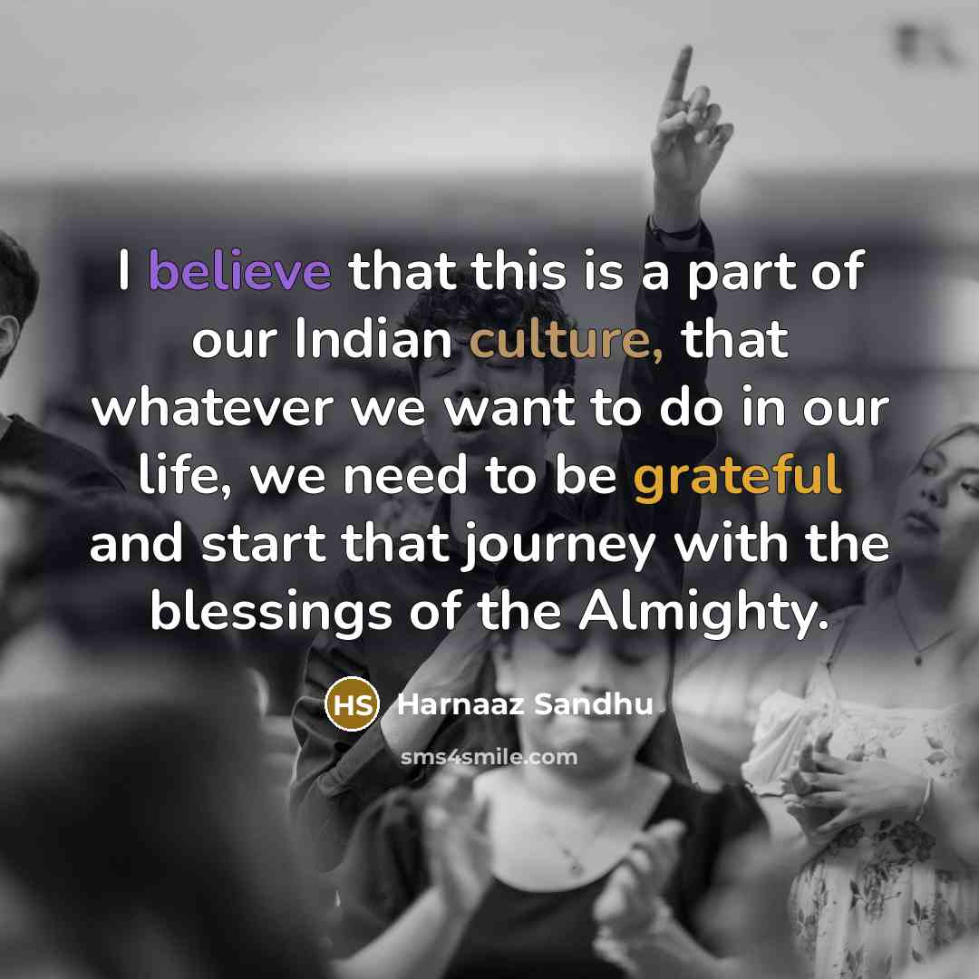 “I believe that this is a part of our Indian…” quote by Harnaaz Sandhu