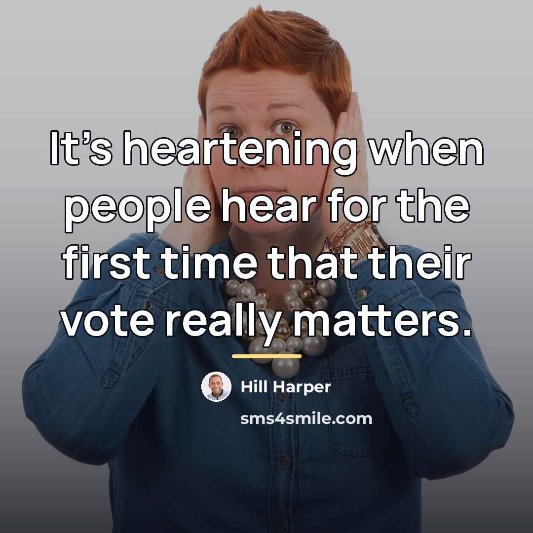 “It's heartening when people hear for the first time that…” quote by Hill Harper