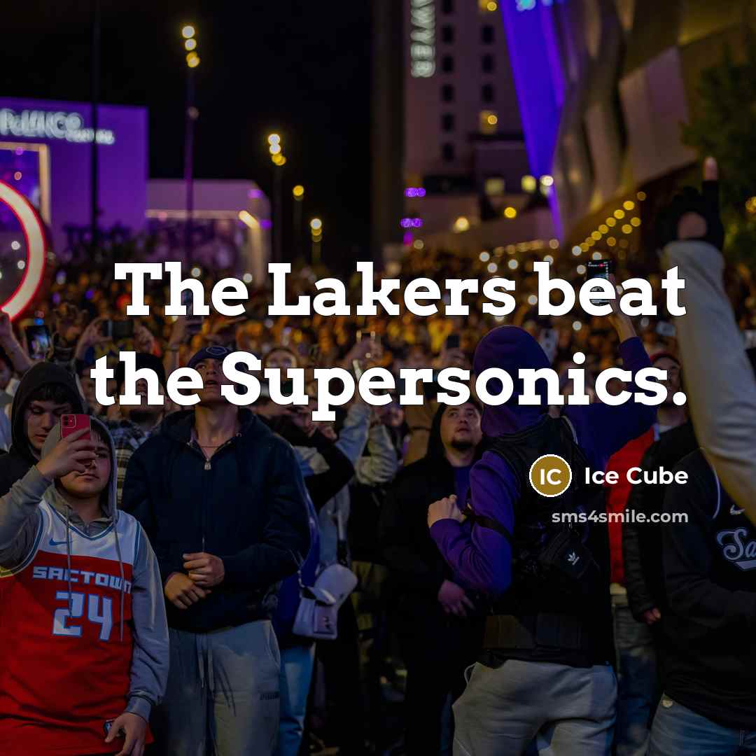 “The Lakers beat the Supersonics.…” quote by Ice Cube