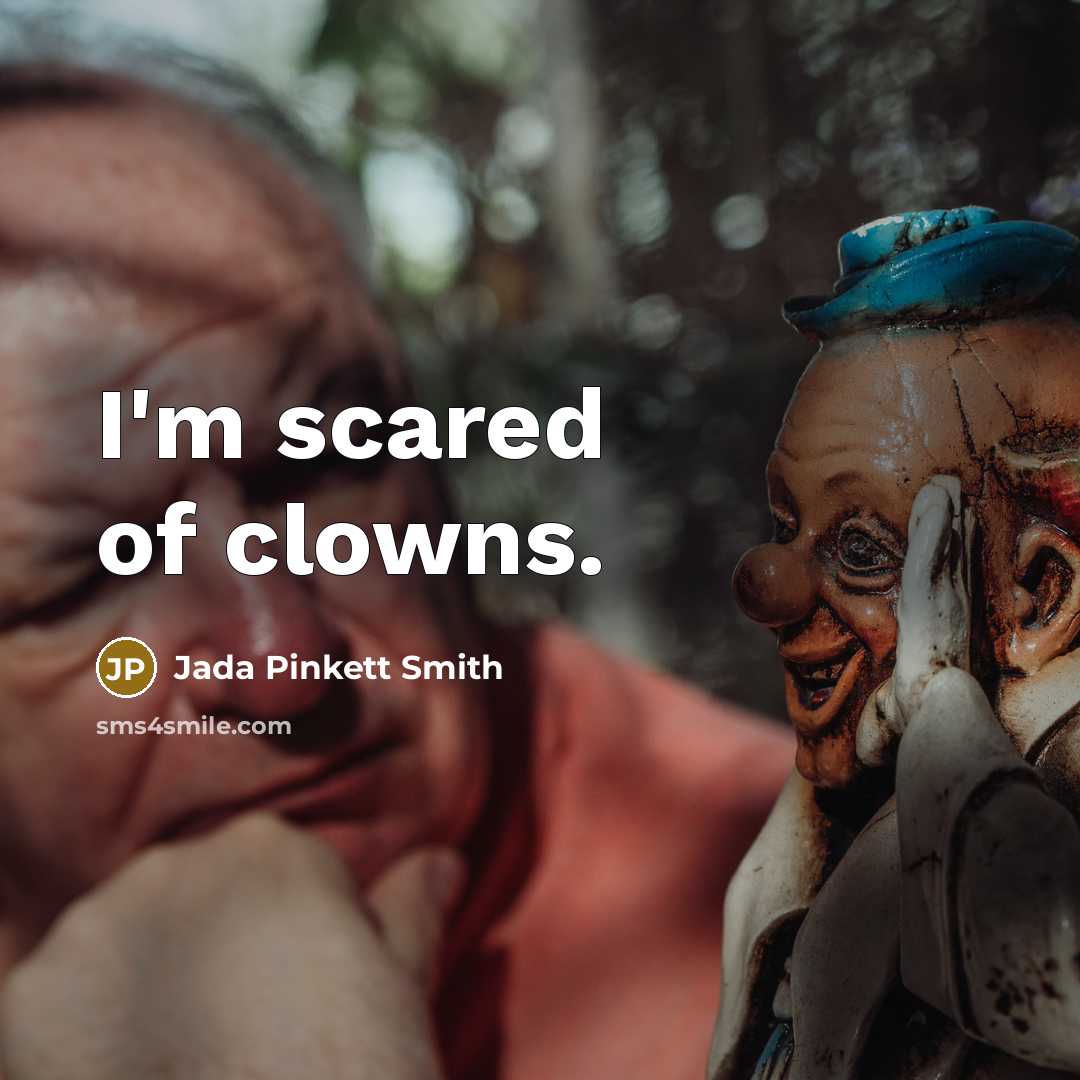 “I'm scared of clowns.…” quote by Jada Pinkett Smith
