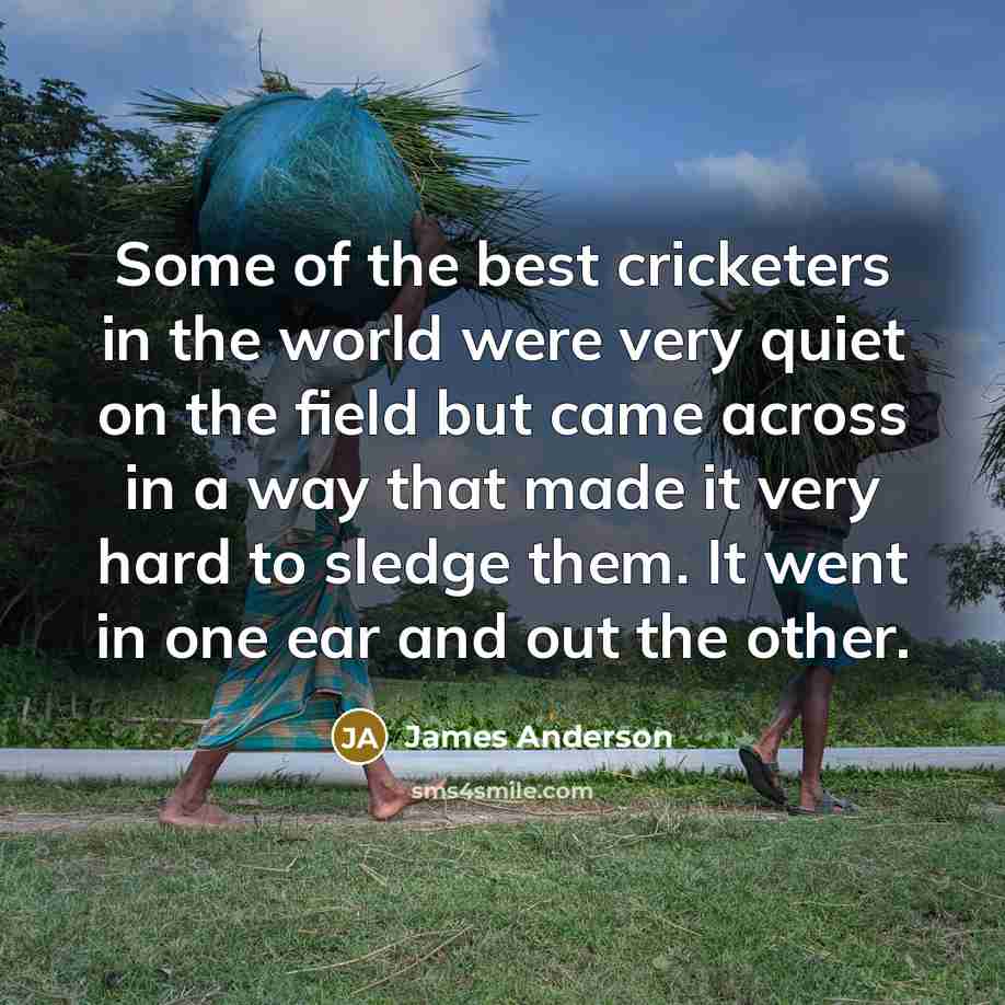“Some of the best cricketers in the world were very…” quote by James Anderson
