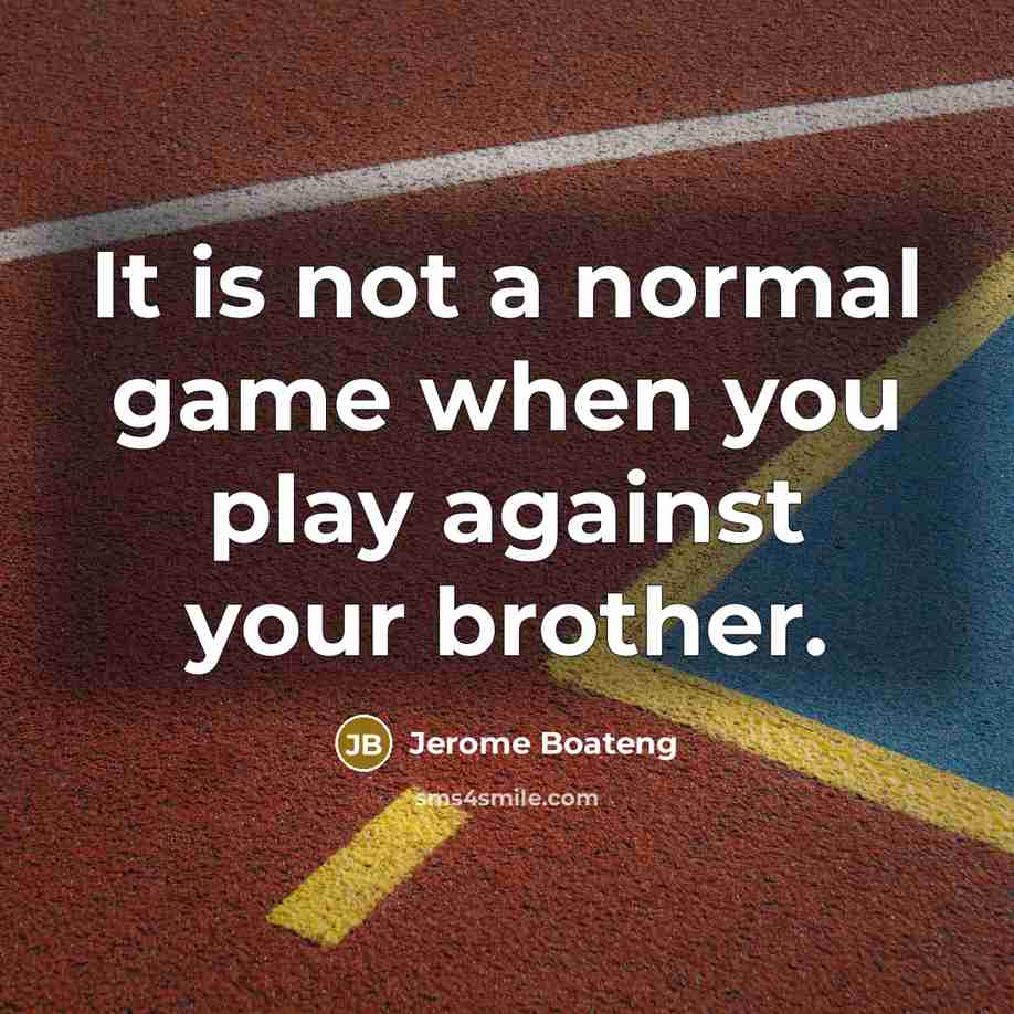 “It is not a normal game when you play against…” quote by Jerome Boateng