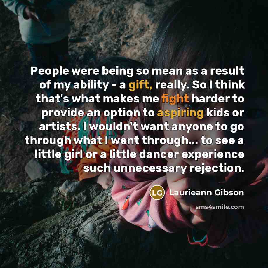 “People were being so mean as a result of my…” quote by Laurieann Gibson