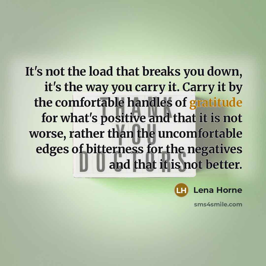 “It's not the load that breaks you down, it's the…” quote by Lena Horne