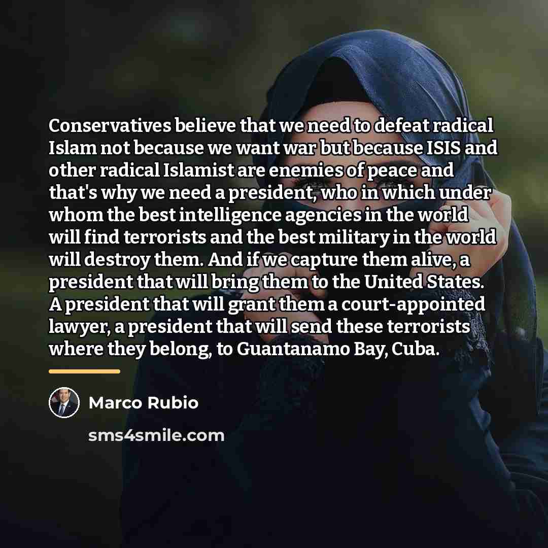 “Conservatives believe that we need to defeat radical Islam not…” quote by Marco Rubio