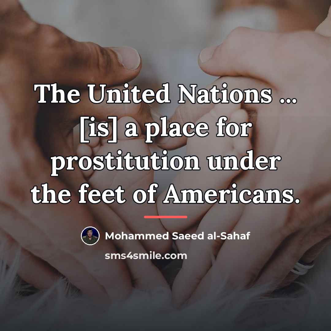 “The United Nations ... [is] a place for prostitution under…” quote by Mohammed Saeed al-Sahaf