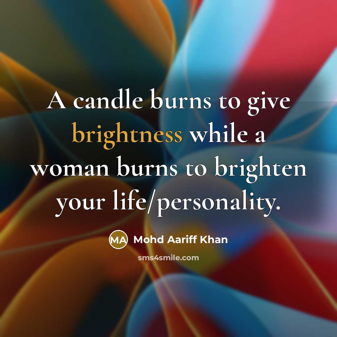 “A candle burns to give brightness while a woman burns…” quote by Mohd Aariff Khan