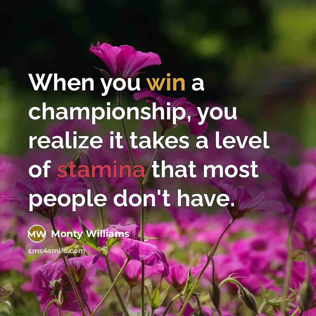 “When you win a championship, you realize it takes a…” quote by Monty Williams