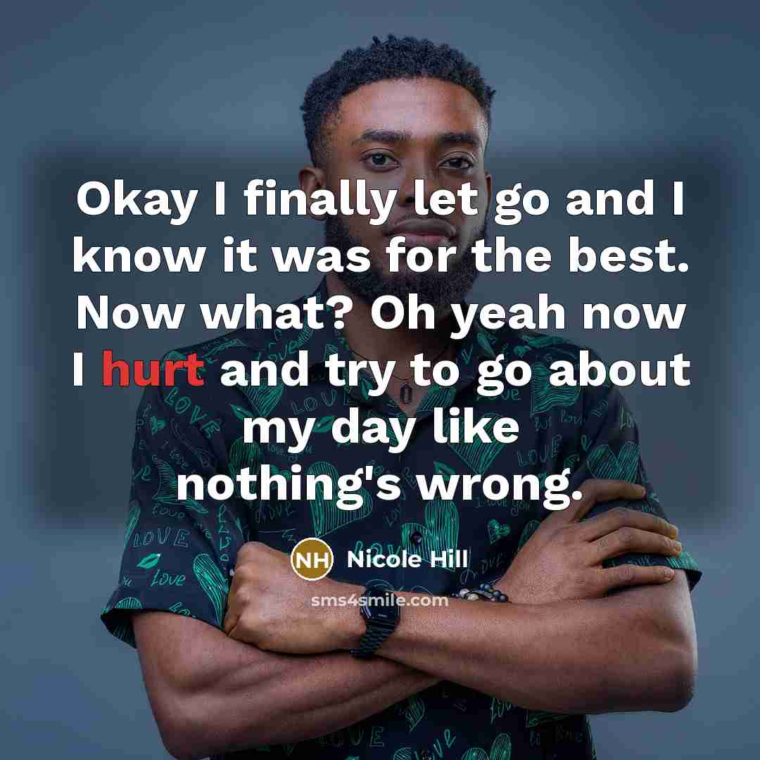 “Okay I finally let go and I know it was…” quote by Nicole Hill