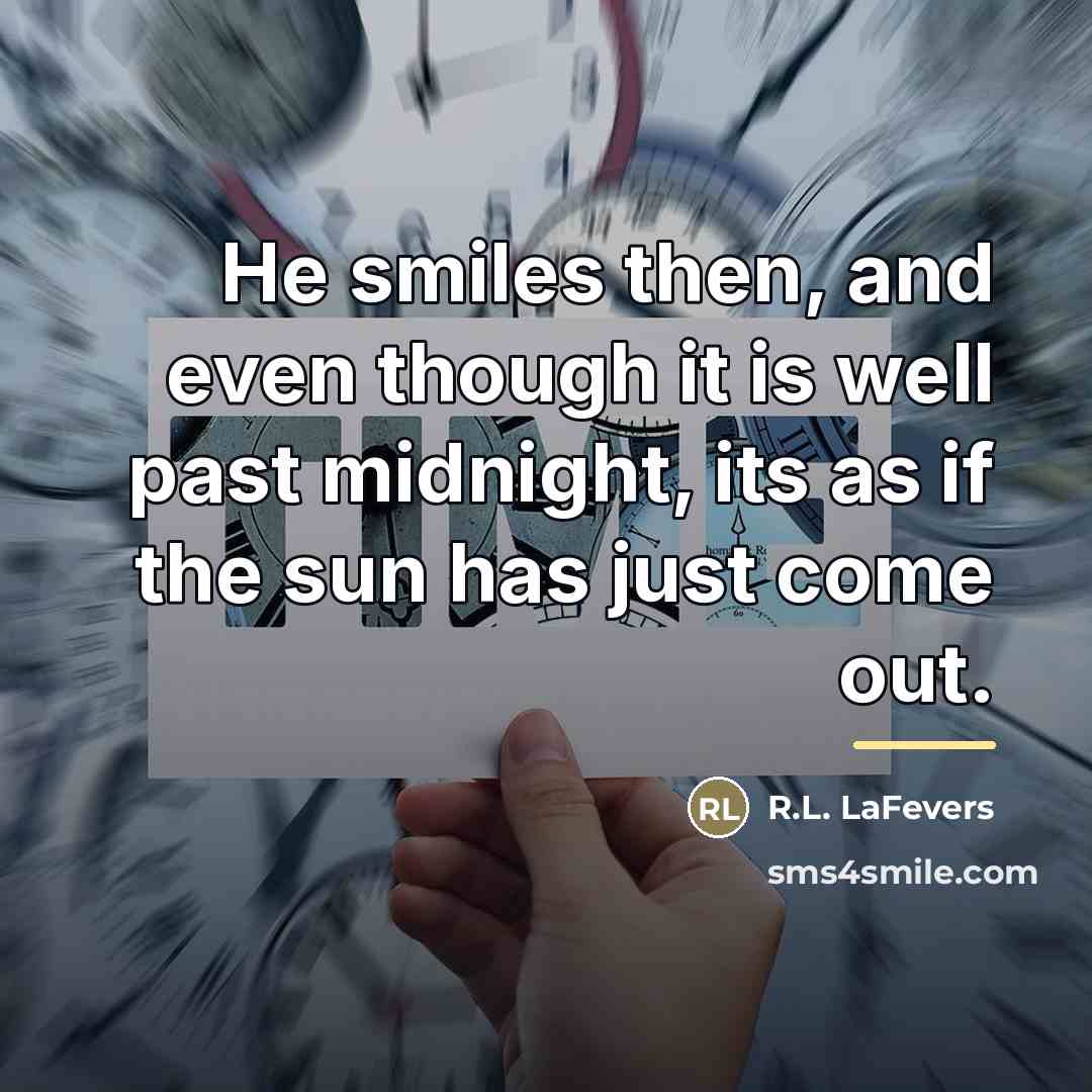 “He smiles then, and even though it is well past…” quote by R.L. LaFevers