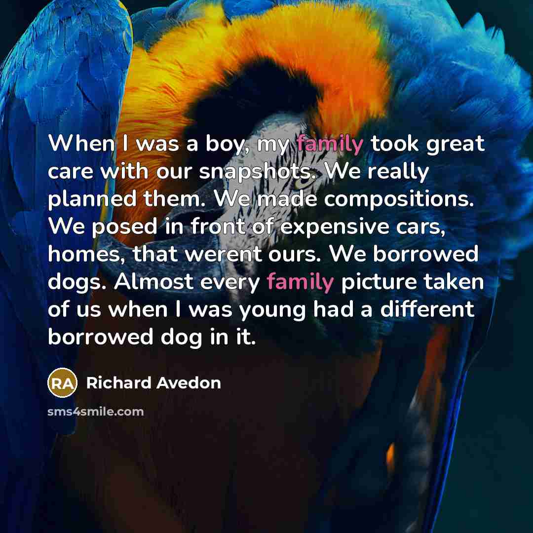 “When I was a boy, my family took great care…” quote by Richard Avedon
