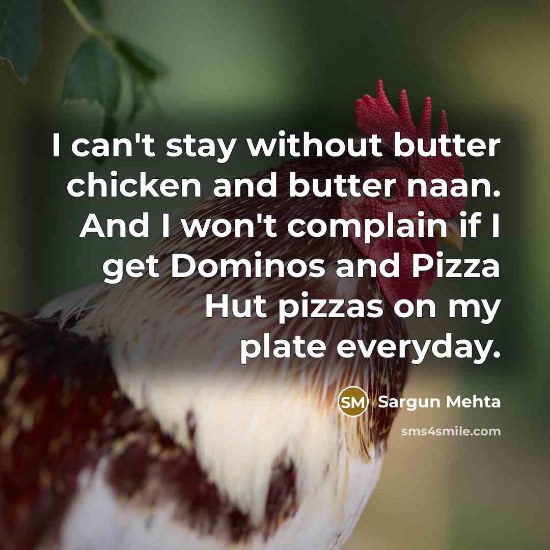 “I can't stay without butter chicken and butter naan. And…” quote by Sargun Mehta