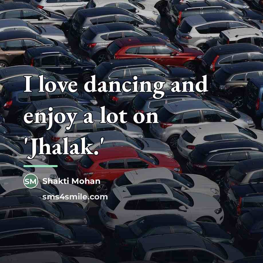 “I love dancing and enjoy a lot on 'Jhalak.'…” quote by Shakti Mohan