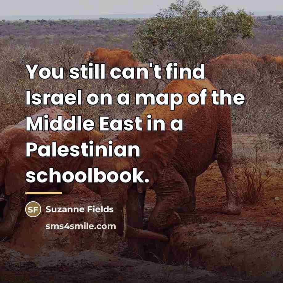 “You still can't find Israel on a map of the…” quote by Suzanne Fields