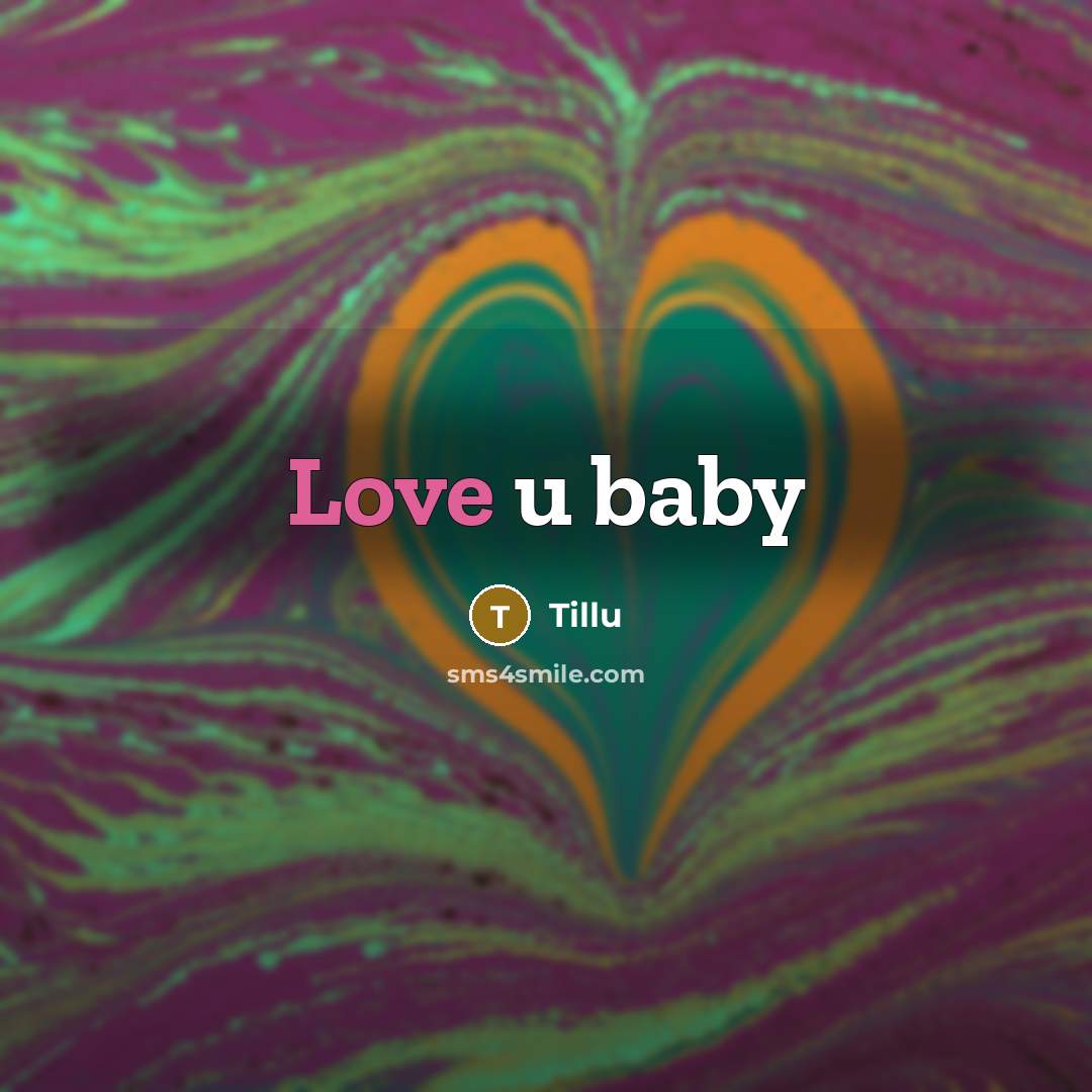 “Love u baby…” quote by Tillu
