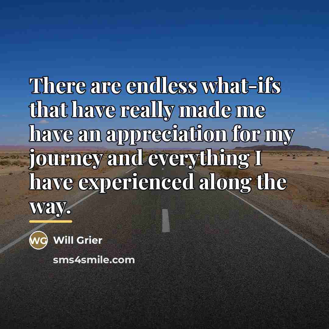 “There are endless what-ifs that have really made me have…” quote by Will Grier