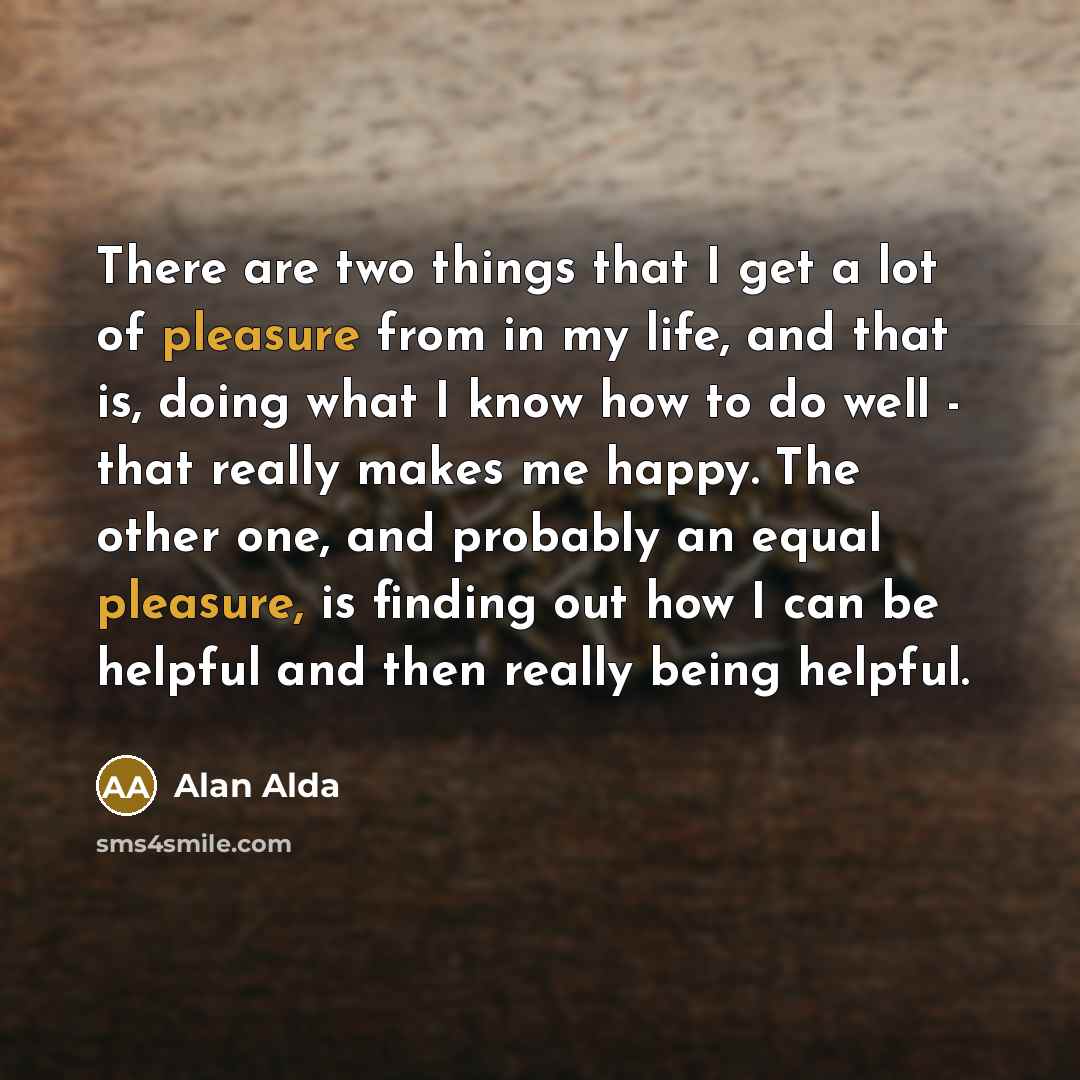 “There are two things that I get a lot of…” quote by Alan Alda