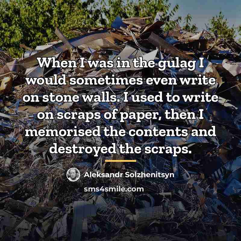 “When I was in the gulag I would sometimes even…” quote by Aleksandr Solzhenitsyn