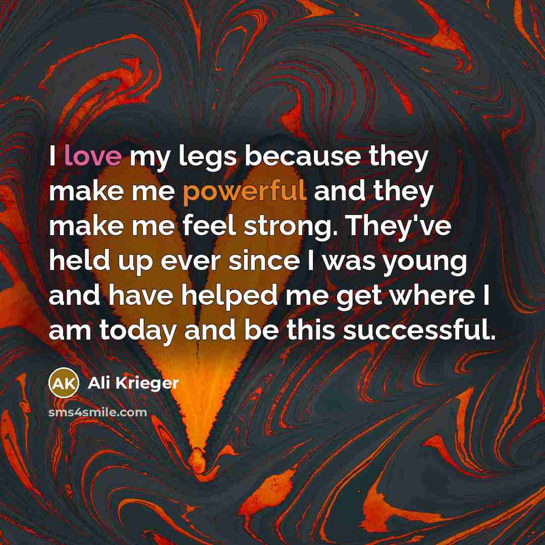 “I love my legs because they make me powerful and…” quote by Ali Krieger
