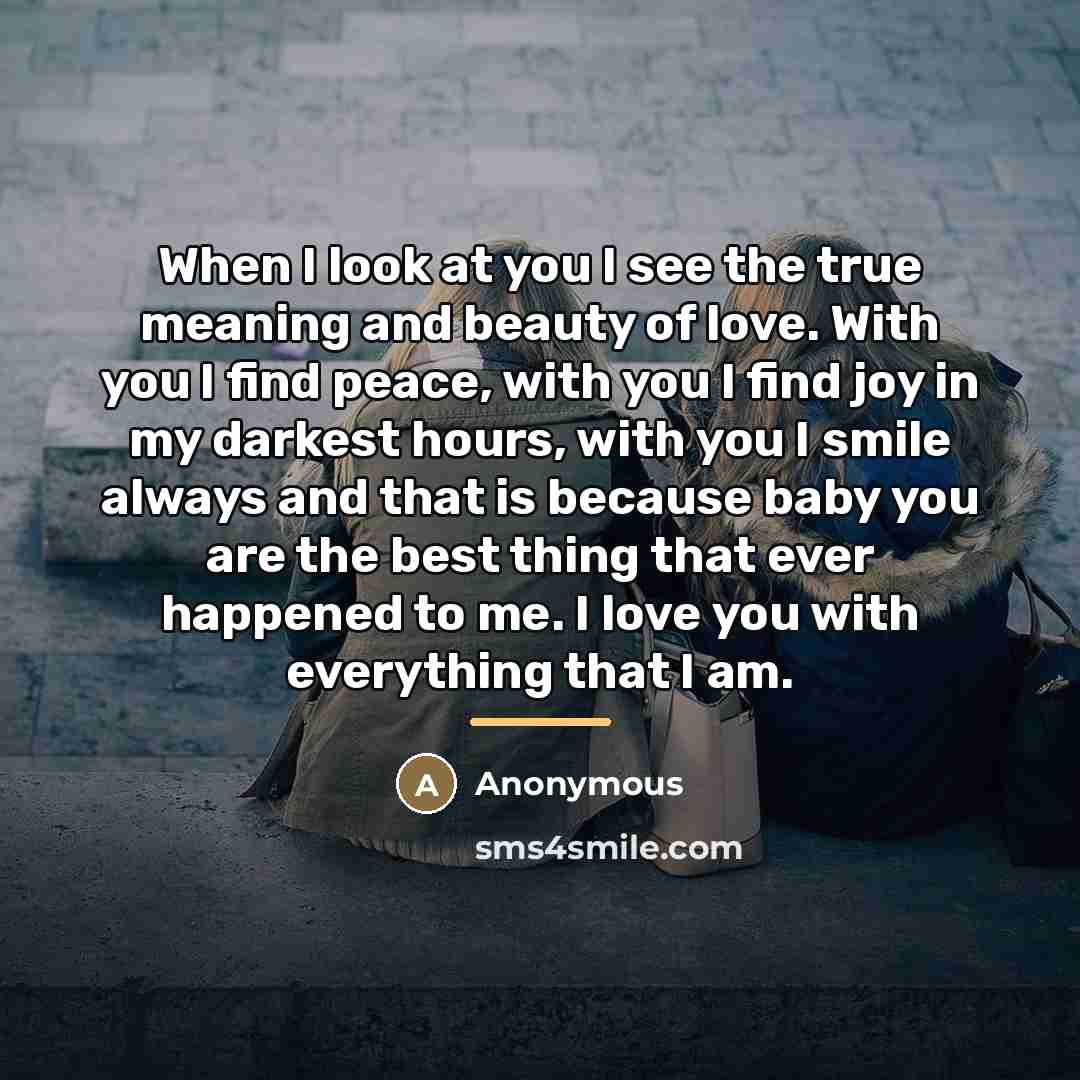 “When I look at you I see the true meaning…” quote by Anonymous