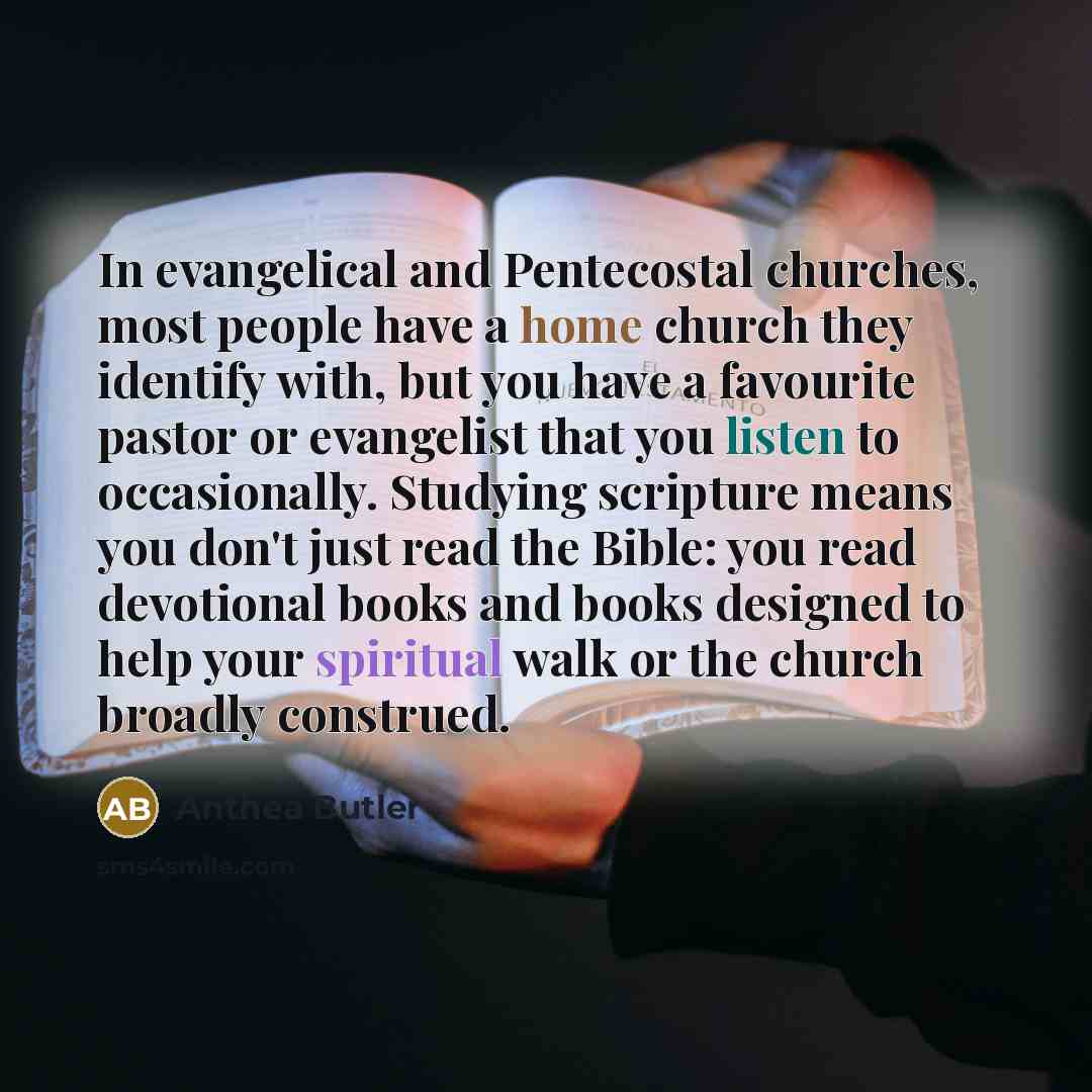 “In evangelical and Pentecostal churches, most people have a home…” quote by Anthea Butler
